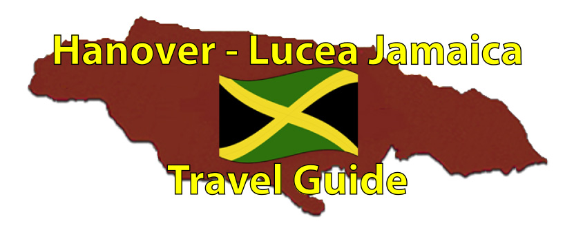 Hanover – Lucea Travel Guide Page by the Jamaican Business & Tourism Directory